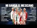 Mi Banda El Mexicano ~ Românticas Álbum Completo 10 Grandes Sucessos