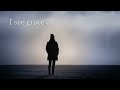I See Grace | Worship Video Lyrics