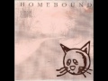Homebound - Almost 7