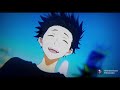 Koe No Katachi - A Silent Voice (AMV) LIT