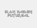 Iron Maiden - Futureal (with lyrics)