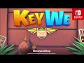 KeyWe - Release Date Announcement Trailer - Nintendo Switch