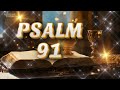 PSALM 91 POWERFUL PRAYER TO BREAK BARRIERS, FINDING STRENGTH AND PEACE IN GOD!!!