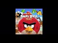 Angry Birds Trilogy￼￼ Theme But Pitch Shifted To Angry Birds Theme