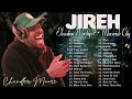 Top Trending Maverick City Music & Elevation Worship | Collection 2024 of much loved songs _ JIREH..