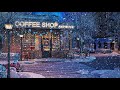 Snow Night Jazz with Winter Coffee Shop Ambience with Relaxing Jazz Music For Sleep, Work, Study