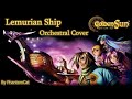 Golden Sun: Lemurian Ship Orchestral Cover