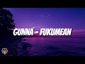 Gunna - fukumean (Official Audio) 