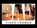 Tiara Thomas - Bad