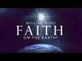 Will He find FAITH on the Earth??| Daily Devotional