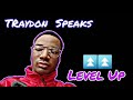 Traydon Speaks | Level Up (Reflection On The New Year) (Audio)