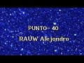 Rauw Alejandro- Baby Rasta-Punto -40(Letra/Lyrics)