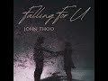 J0HN THOO Falling For U (Prod. BENJII YANG)