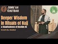 Deeper Wisdom in Rituals of Hajj & the Steadfastness of Ibrahim AS || @istiqlaltoronto