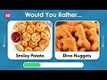 Would You Rather? Snacks & Junk Food Edition