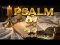 PSALM 23 PSALM 91 AND PSALM 121   THE 3 MOST POWERFUL PSALM IN THE BIBLE!!