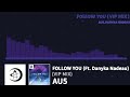 [My Style Remake] AU5 - Follow You (Ft. Danyka Nadeau) [Brostep] -- Copyright Free Music