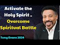 Tony Evans 2024  - Activate the Holy Spirit   Overcome Spiritual Battle