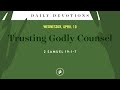 Trusting Godly Counsel – Daily Devotional