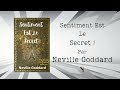 Sentiment Est Le Secret (1944) Par Neville Goddard
