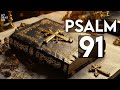 PSALM 91 | The Two Most Powerful Prayers in the Bible!!