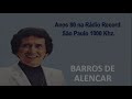 Rádio Record 1000 kHz - São Paulo - Programa Barros de Alencar - Anos 80