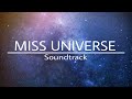 MISS UNIVERSE 2016||Top 13 Soundtrack