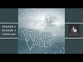 The White Vault | Season 2 | Ep. 4 | Familiar