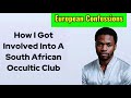 How I Got Involved Into A South African Occult Club