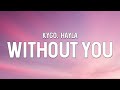 Kygo, Hayla - Without You (Lyrics) 1 Hour