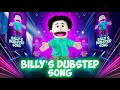 Billy's dubstep song edit