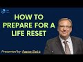 How to Prepare for a Life Reset - Pastor Rick Message