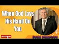 David Wilkerson - When God Lays His Hand On You   Must Hear