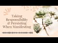 Taking Responsibility, Persistence & Forgiveness When Manifesting | Neville Goddard