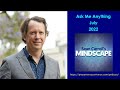 Mindscape Ask Me Anything, Sean Carroll | July 2022