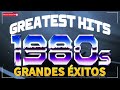 Las Mejores De Los 80 y 90 En Ingles - Greatest Hits Golden Oldies - The Best of 80s Music Hits