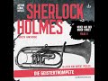 Sherlock Holmes: Neues aus der Baker Street | Folge 5: Die Geistertrompete (Komplettes Hörbuch)