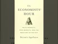 The Economists' Hour by Binyamin Appelbaum Book Summary - Review (AudioBook)