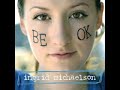 Be Ok by Engrid Michaelson