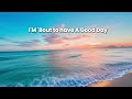 GOOD DAY ~ FORREST FRANK ( Song Lyrics Video)