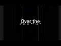 Over the