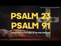 PSALM 91 AND PSALM 23 | The two most powerful prayers in the Bible!