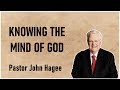 Pastor John Hagee - Knowing The Mind Of God