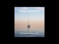 To Follow God's Love - Gary Gardner