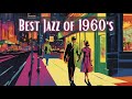 Best Jazz of 1960's [Jazz Classics, Best of Jazz]
