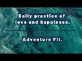 Daily Practice of Love & Happiness