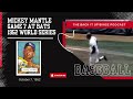 Binge Bite #54 - 04/04/24  -  Mickey Mantle ABs - 1952 World Series Game 7