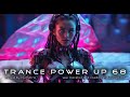 Trance PowerUp 68: Uplifting Trance DJset (Mar 2024)