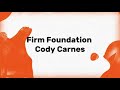 1 HOUR - Cody Carnes – Firm Foundation | “rain came, wind blew”