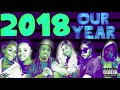 2018 OUR YEAR (OFFICIAL LYRIC VIDEO) FT PANTON SQUAD, AJ MOBB